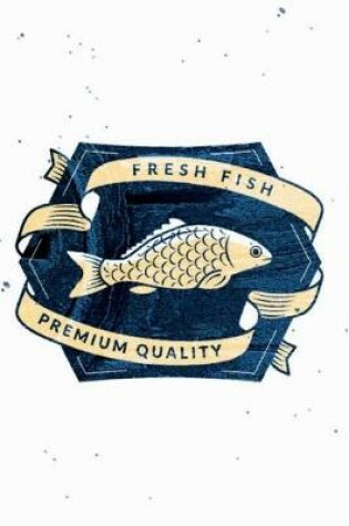 Cover of Fresh Fish Premium Quality