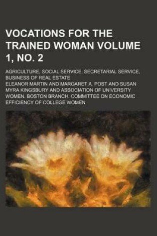 Cover of Vocations for the Trained Woman Volume 1, No. 2; Agriculture, Social Service, Secretarial Service, Business of Real Estate