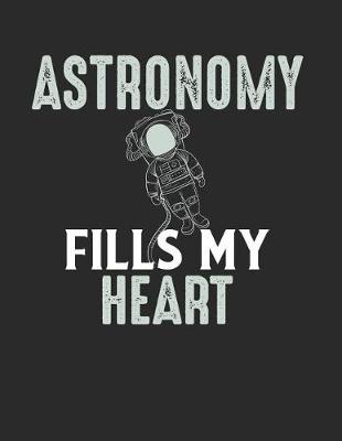 Book cover for Astronomy Fills My Heart