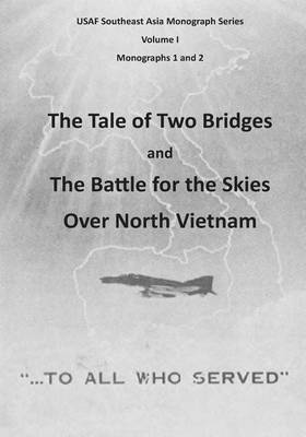 Cover of The Tale of Two Bridges and The Battle for the Skies Over North Vietnam