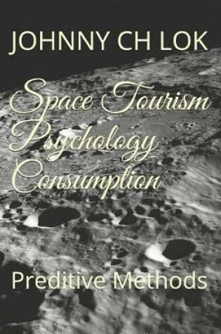 Cover of Space Tourism Psychology Consumption