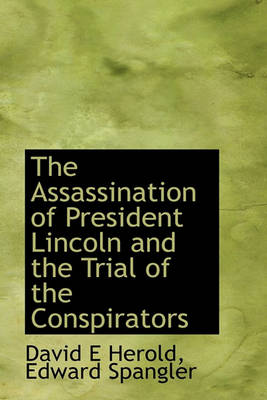 Book cover for The Assassination of President Lincoln and the Trial of the Conspirators