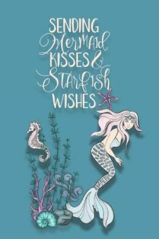 Cover of Sending Mermaid Kisses & Starfish Wishes