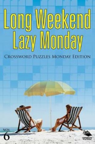 Cover of Long Weekend Lazy Monday Vol 6