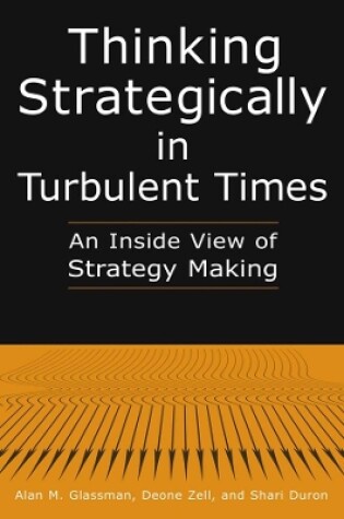 Cover of Thinking Strategically in Turbulent Times: An Inside View of Strategy Making