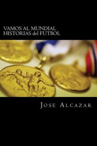 Cover of VAMOS AL MUNDIAL HISTORIAS del FUTBOL