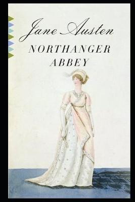Book cover for Northanger Abbey By Jane Austen Annotated Updated Novel