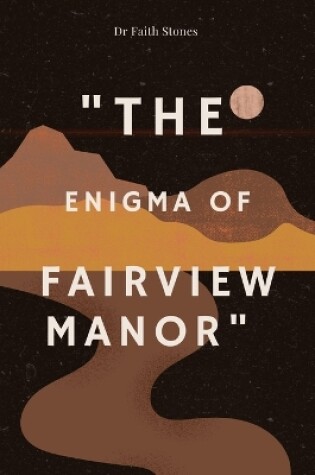 Cover of "The Enigma of Fairview Manor"