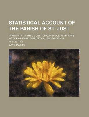 Book cover for Statistical Account of the Parish of St. Just; In Penwith, in the County of Cornwall with Some Notice of Its Ecclesiastical and Druidical Antiquities