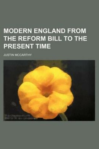 Cover of Modern England from the Reform Bill to the Present Time