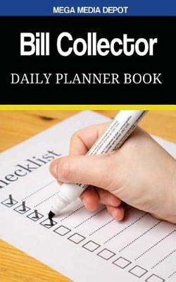 Book cover for Bill Collector Daily Planner Book