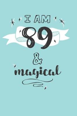 Book cover for I Am 89 And Magical