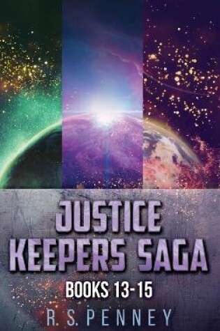 Cover of Justice Keepers Saga - Books 13-15