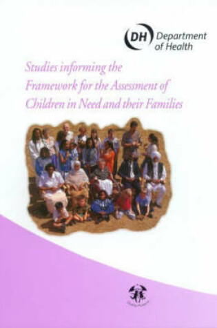 Cover of Studies informing the framework for the assessment of children in need and their families