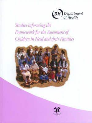 Book cover for Studies informing the framework for the assessment of children in need and their families
