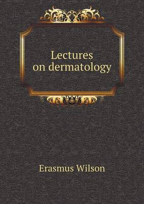 Book cover for Lectures on dermatology