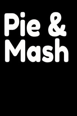 Book cover for Pie & Mash