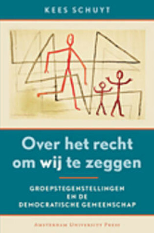 Cover of Over Het Recht Om Wij Te Zeggen