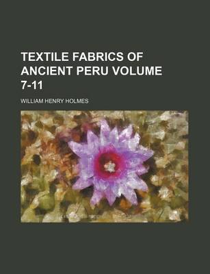 Book cover for Textile Fabrics of Ancient Peru Volume 7-11