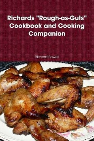 Cover of Richards "Rough-as-Guts" Cookbook and Cooking Companion