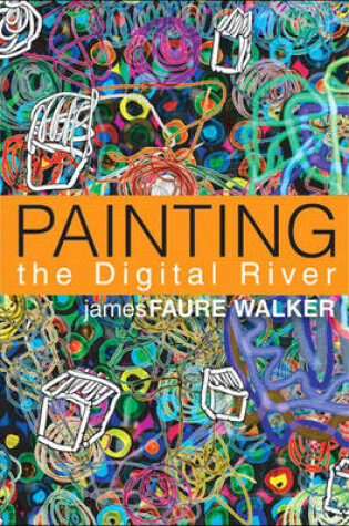 Cover of Painting the Digital River