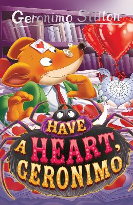 Cover of Geronimo Stilton: Have a Heart, Geronimo