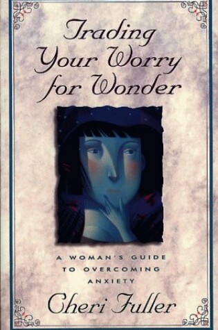 Cover of Trading Your Worry for Wonder