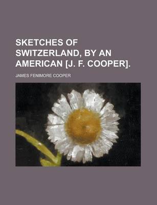 Book cover for Sketches of Switzerland, by an American [J. F. Cooper]