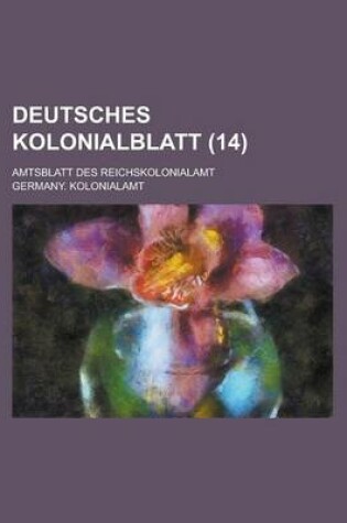 Cover of Deutsches Kolonialblatt; Amtsblatt Des Reichskolonialamt (14)