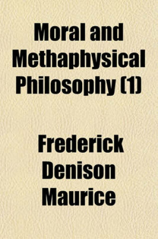 Cover of Moral and Methaphysical Philosophy Volume 1