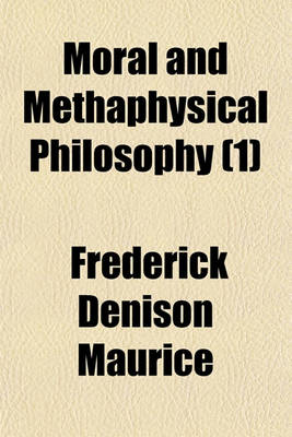 Book cover for Moral and Methaphysical Philosophy Volume 1