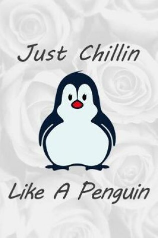 Cover of Just Chillin Like a Penguin