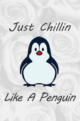 Book cover for Just Chillin Like a Penguin