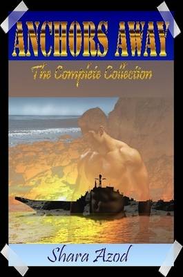 Book cover for Anchors Away~The Complete Collection