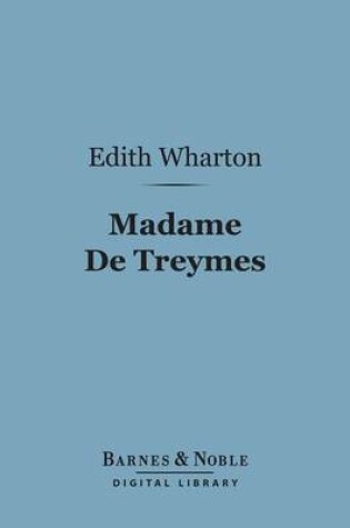 Cover of Madame de Treymes (Barnes & Noble Digital Library)