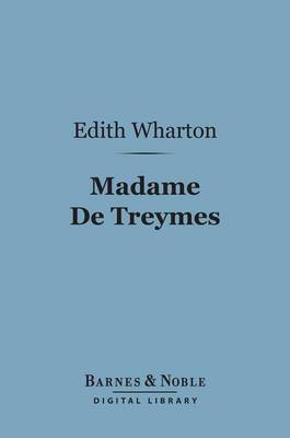 Book cover for Madame de Treymes (Barnes & Noble Digital Library)