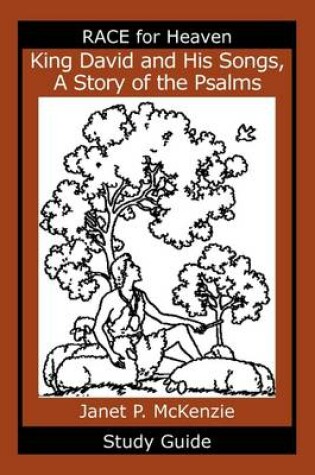 Cover of King David and His Songs, the Story of the Psalms Study Guide