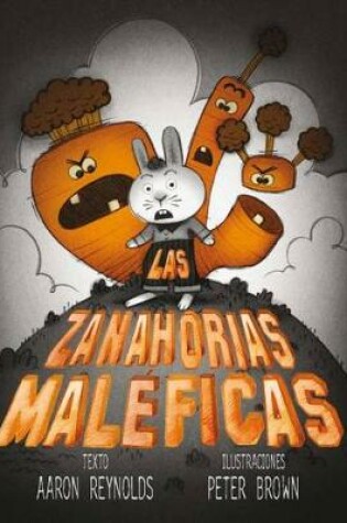 Cover of Zanahorias Maleficas, Las