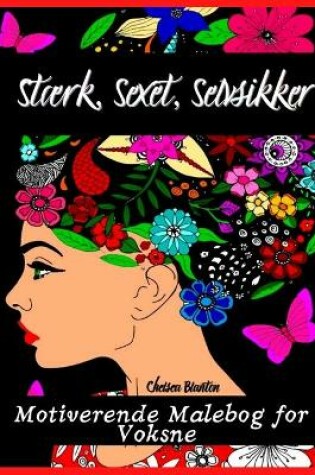 Cover of Staerk, Sexet, Selvsikker Motiverende Malebog for Voksne