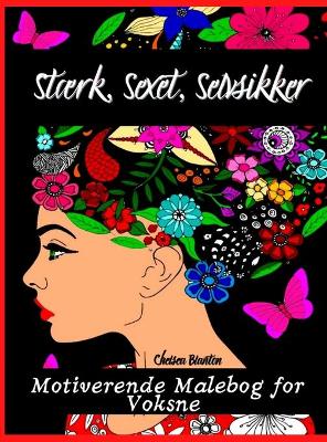 Book cover for Staerk, Sexet, Selvsikker Motiverende Malebog for Voksne