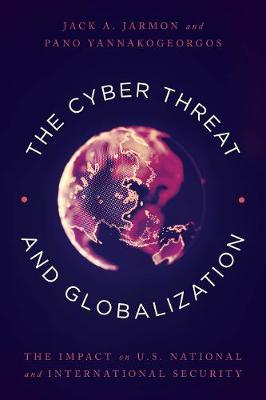 Book cover for The Cyber Threat and Globalization