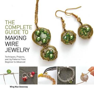 Book cover for The Complete Guide to Making Wire Jewelry
