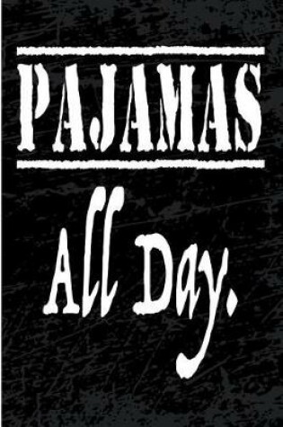 Cover of Pajamas All Day