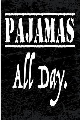 Book cover for Pajamas All Day