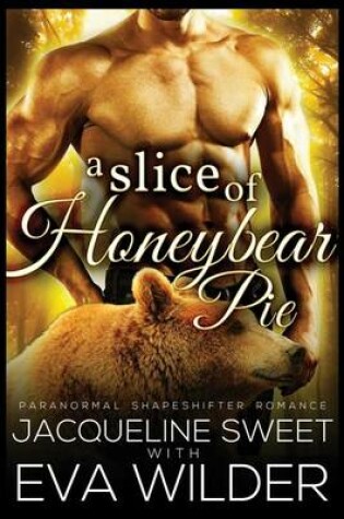 Cover of A Slice of Honeybear Pie
