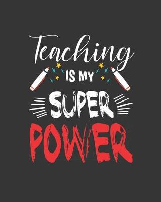 Book cover for Teaching Is My Super Power