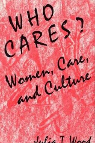 Cover of Who Cares? Women, Care, and Culture