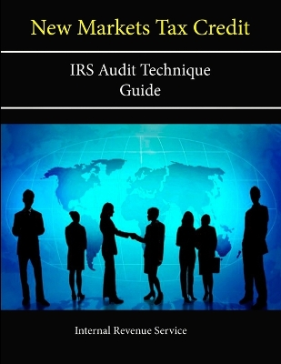 Book cover for New Markets Tax Credit: IRS Audit Technique Guide