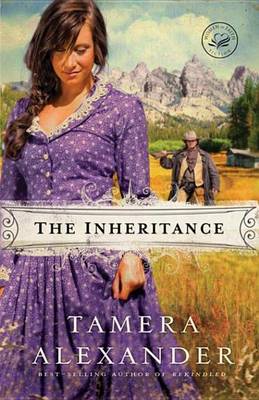 The Inheritance by Tamera Alexander