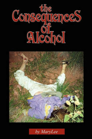 Cover of The Consequences of Alcohol